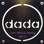 Dada : Live:Official Bootleg Vol. 1